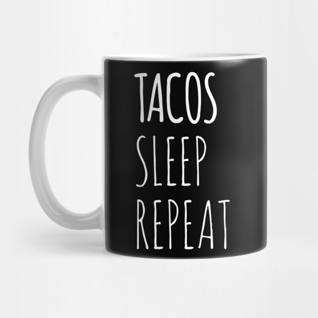 Funny Tacos Sleep Repeat by Printnation